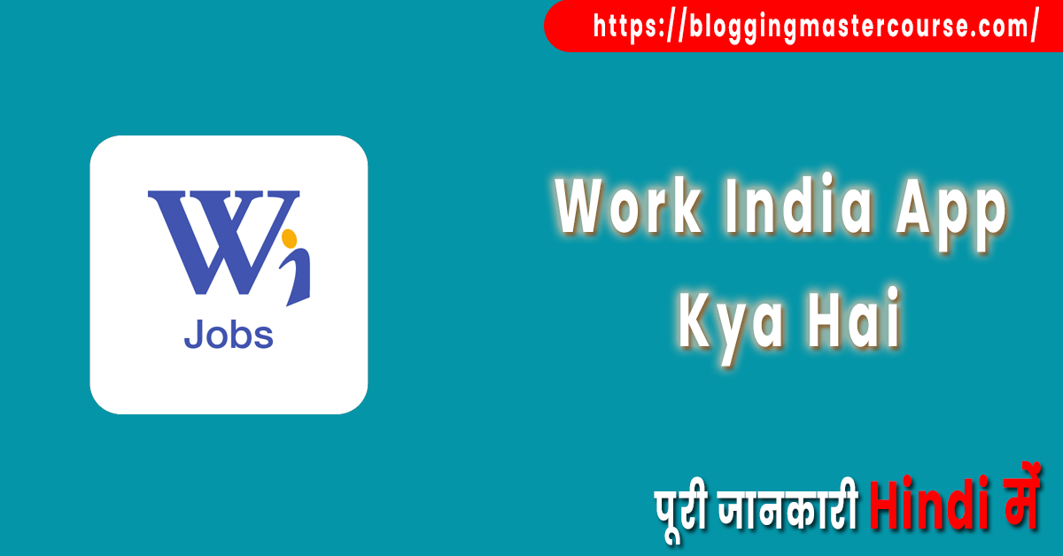 Work India App
